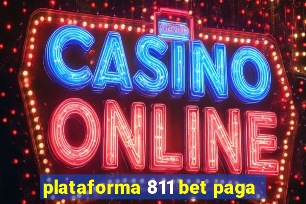 plataforma 811 bet paga